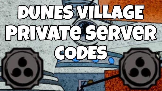 Dunes Private Server Codes